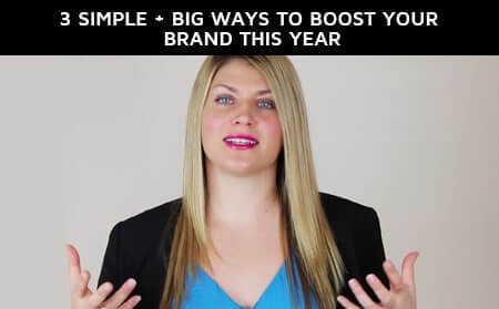 3 Simple + Big ways to boost your brand
