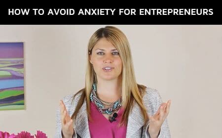 Avoid Anxiety For Entrepreneurs